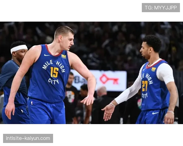 掘金替补深度依赖约基奇 穆雷搭档冠军底蕴仍存竞争力